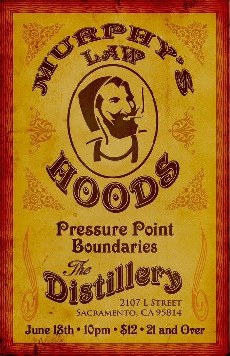 Hoods are playing The Distillery in Sacto June 18 with Murphy's Law Hoods June 18 Show Flyer
