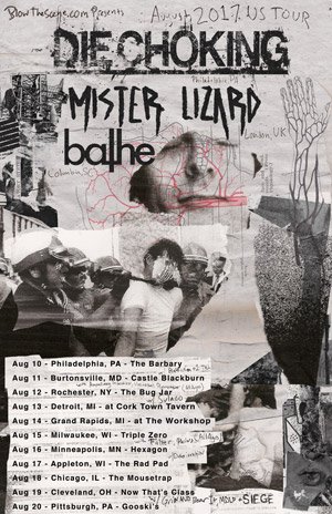 Die Choking, Mister Lizard, Bathe Us Tour